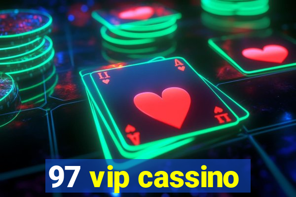 97 vip cassino