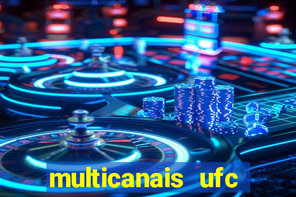 multicanais ufc fight pass