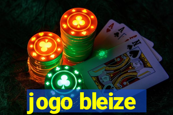 jogo bleize