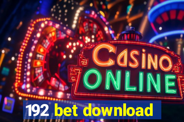 192 bet download