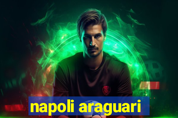 napoli araguari