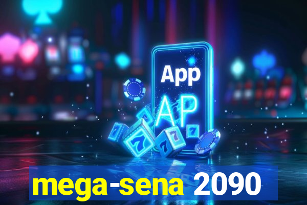 mega-sena 2090