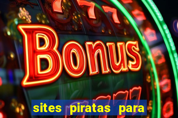 sites piratas para ver jogos