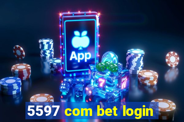 5597 com bet login