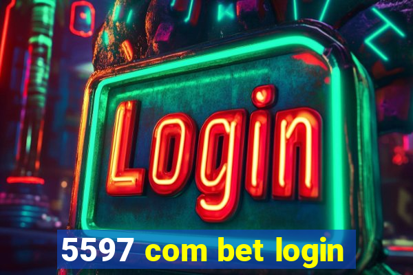 5597 com bet login