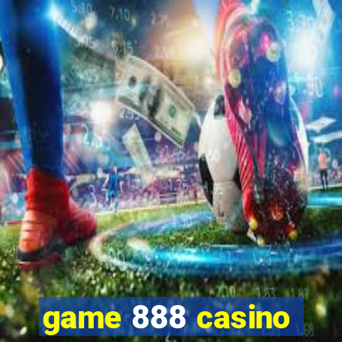 game 888 casino