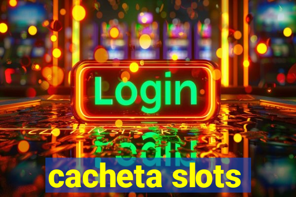 cacheta slots