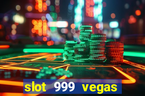 slot 999 vegas game ii