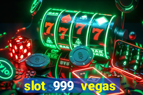 slot 999 vegas game ii