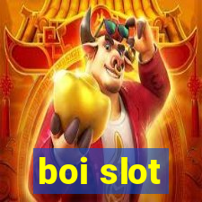 boi slot