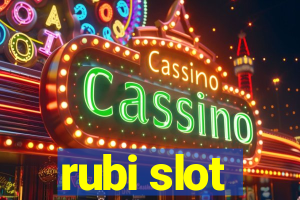 rubi slot