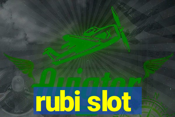 rubi slot