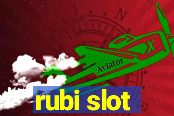 rubi slot