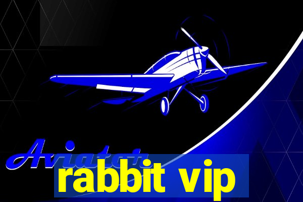 rabbit vip