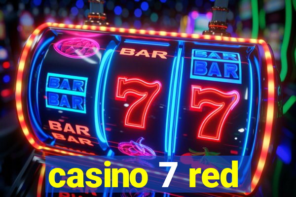 casino 7 red