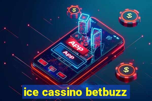 ice cassino betbuzz