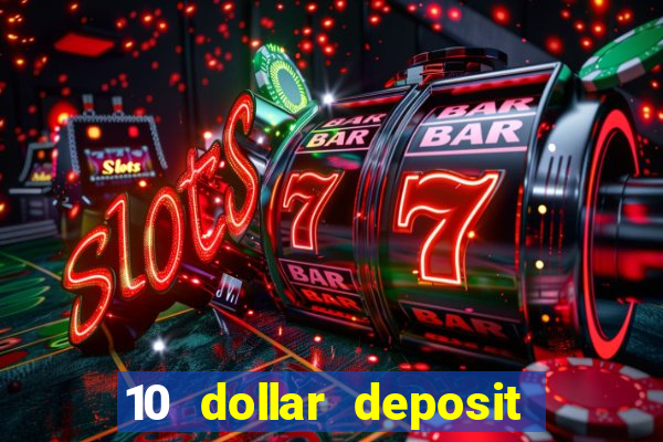 10 dollar deposit online casino usa