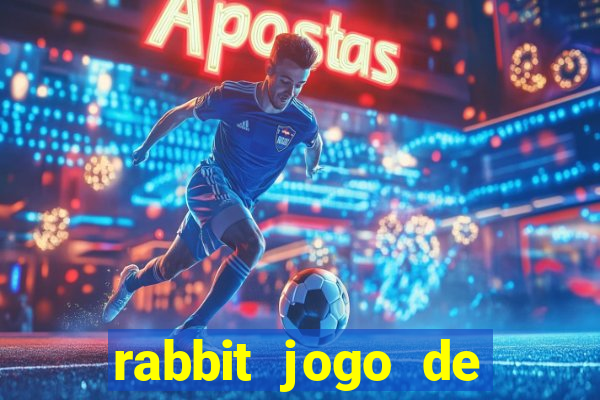 rabbit jogo de aposta Informational