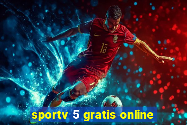 sportv 5 gratis online