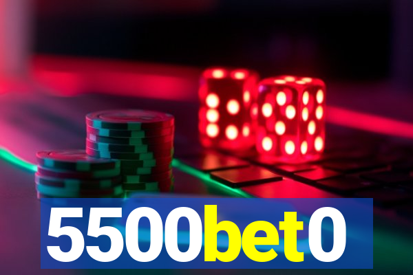 5500bet0