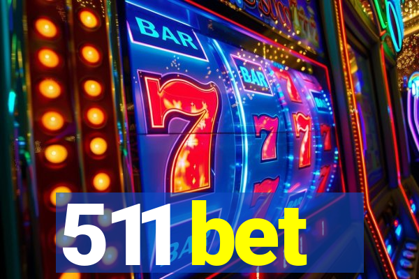 511 bet