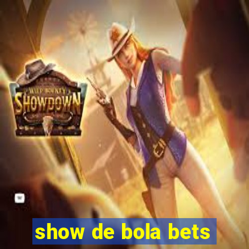 show de bola bets