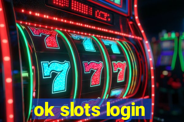 ok slots login