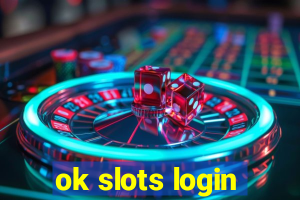 ok slots login