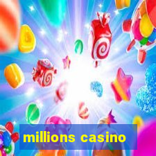 millions casino