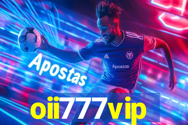 oii777vip