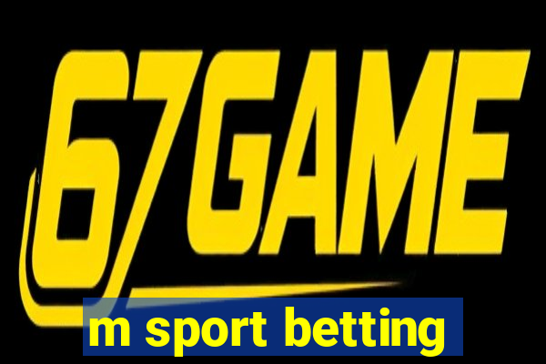 m sport betting