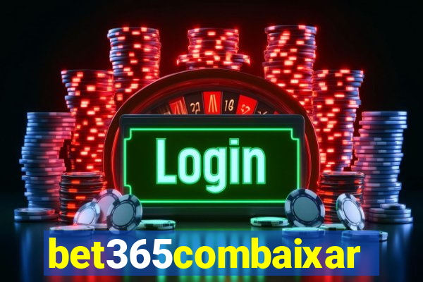 bet365combaixar