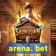 arena. bet