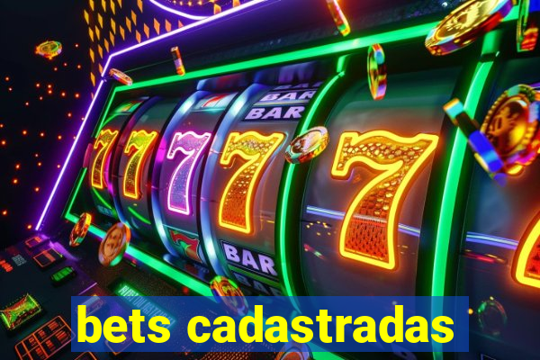 bets cadastradas