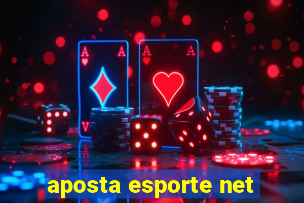 aposta esporte net