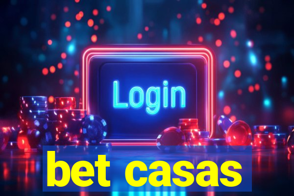 bet casas