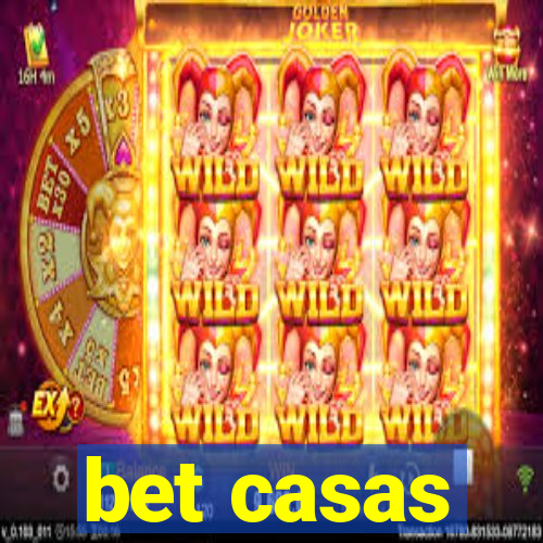 bet casas