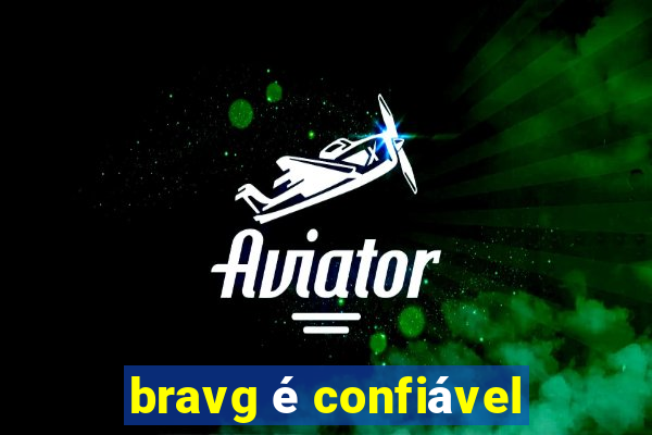 bravg é confiável