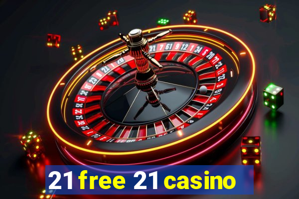 21 free 21 casino