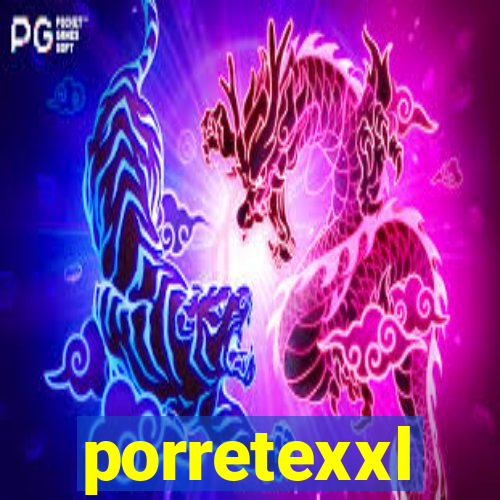 porretexxl