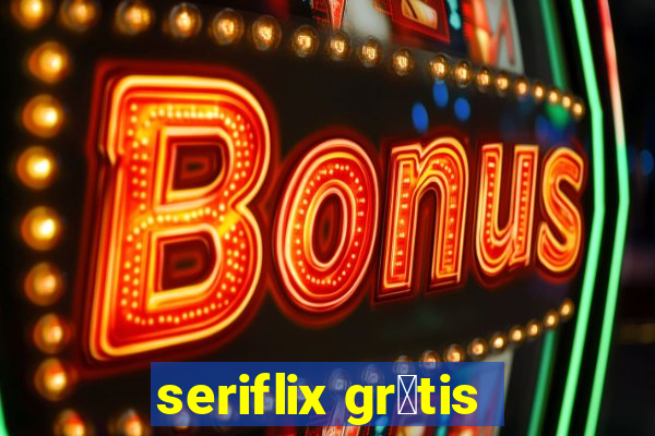 seriflix gr谩tis