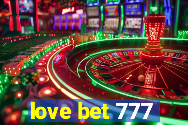 love bet 777