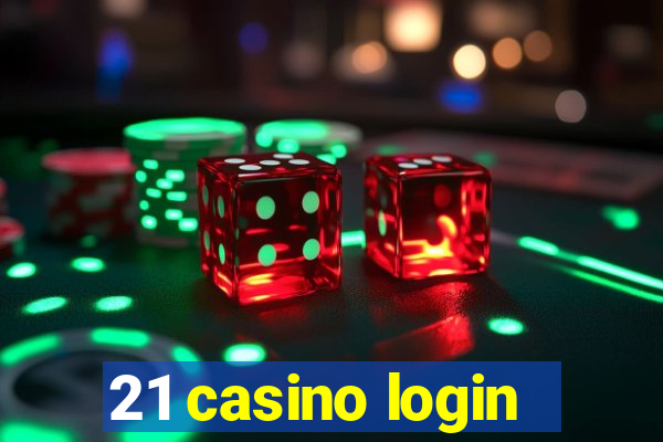 21 casino login