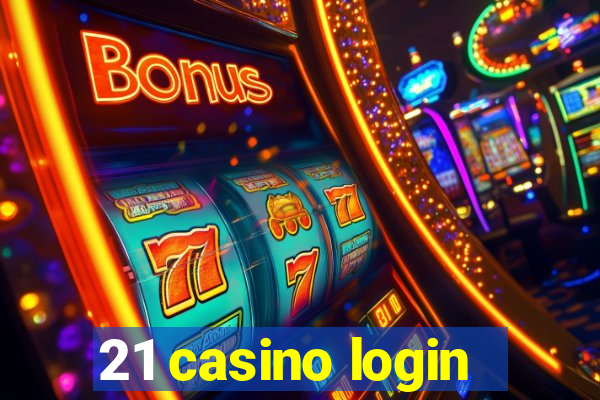 21 casino login