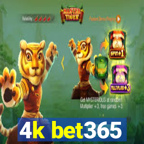 4k bet365