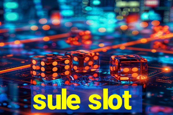 sule slot