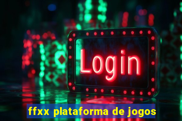 ffxx plataforma de jogos