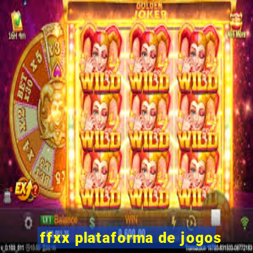 ffxx plataforma de jogos