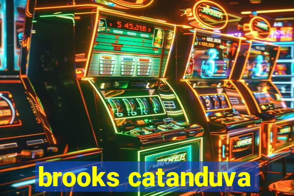 brooks catanduva