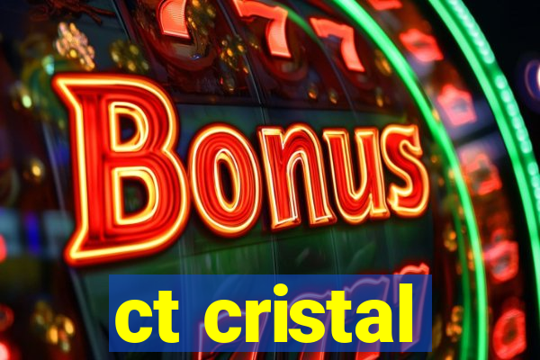 ct cristal